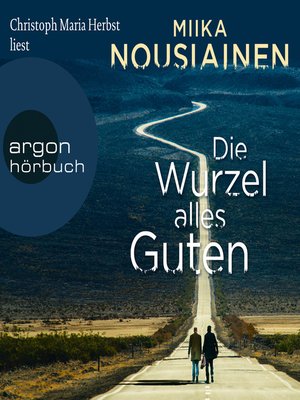 cover image of Die Wurzel alles Guten (Autorisierte Lesefassung)